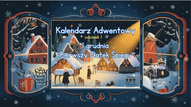 Kalendarz Adwentowy – Dzień 1