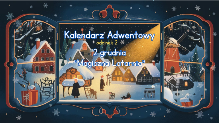 Kalendarz Adwentowy – Dzień 2